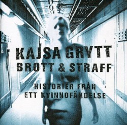 Brott & Straff - historier från ett kvinnofängelse