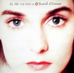 So Far… The Best of Sinéad O'Connor