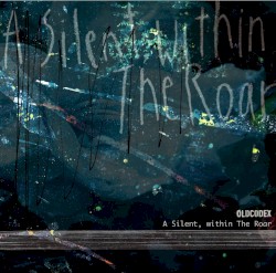 A Silent, within The Roar