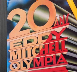 20 ans : Eddy Mitchell Olympia