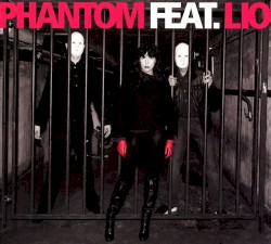 Phantom featuring Lio