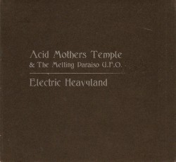 Electric Heavyland album by Acid Mothers Temple