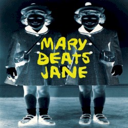 Mary Beats Jane