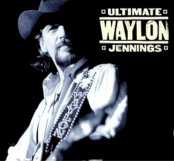 Ultimate Waylon Jennings