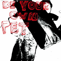 Be Your Own Pet