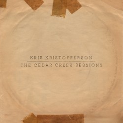 The Cedar Creek Sessions album by Kris Kristofferson