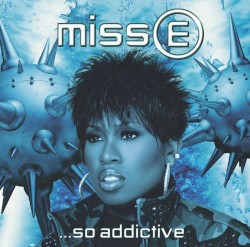 Miss E… So Addictive