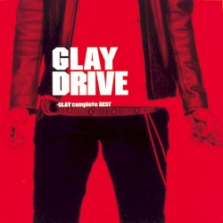 Drive: Glay Complete Best