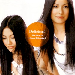 Delicious!: The Best of Hitomi Shimatani album by Hitomi Shimatani