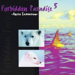 Forbidden Paradise 5: Arctic Expedition